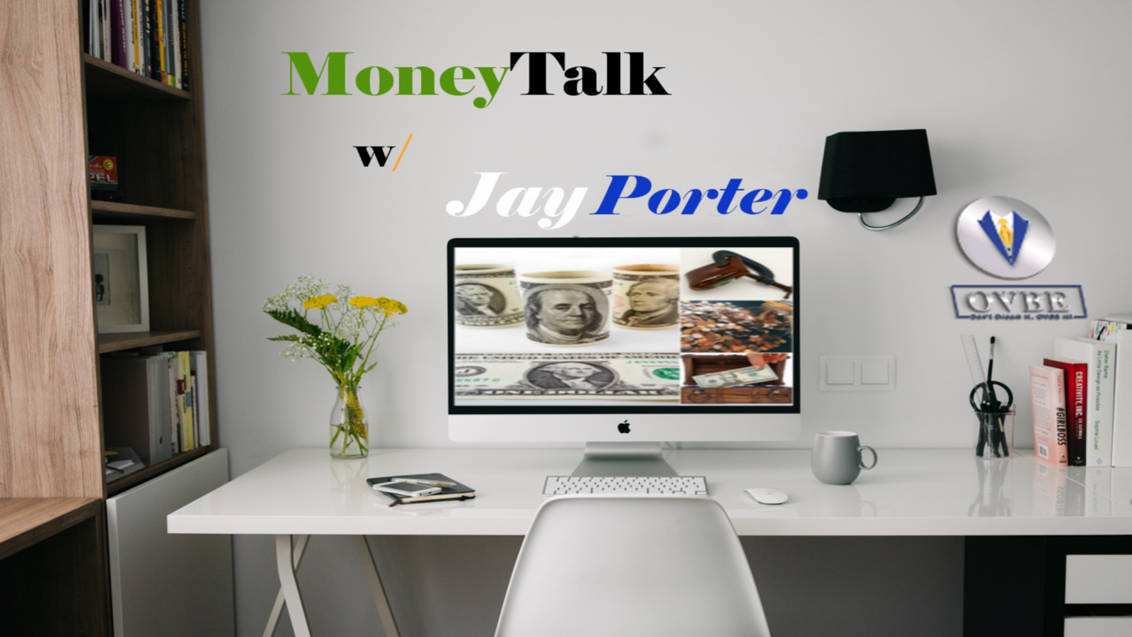 Money Talk With Jay Porter
