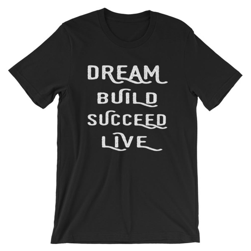 Black Dream, Build, Succeed, Live Men’s T-Shirt