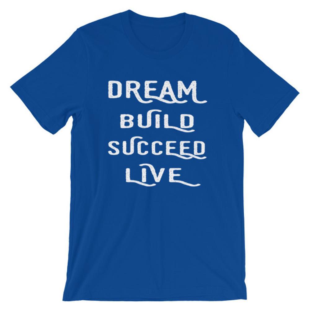 True Royal Dream, Build, Succeed, Live Men’s T-Shirt