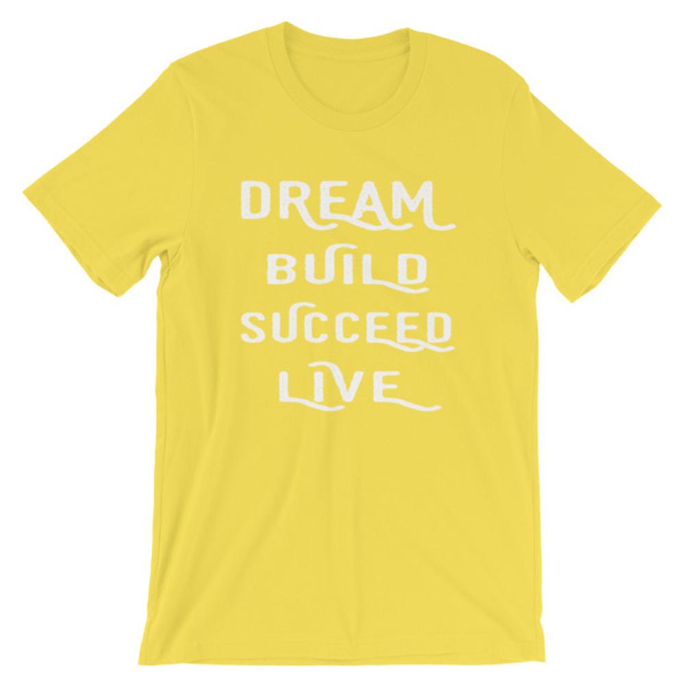 Yellow Dream, Build, Succeed, Live Women’s T-Shirt 