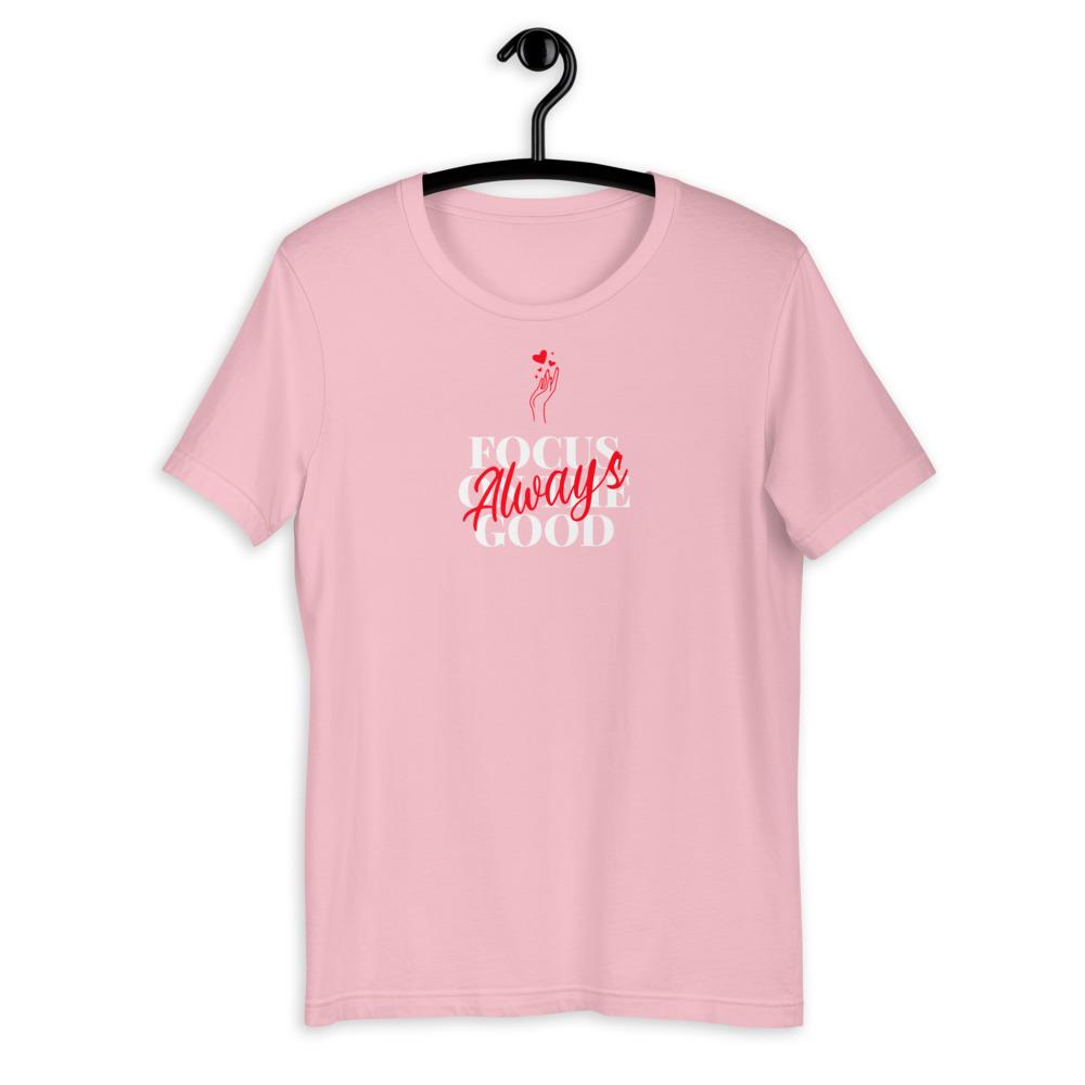 Always Focus On The Good Women's T-Shirt (Pink)