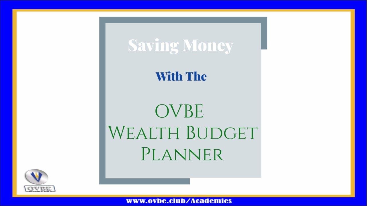 Saving Money With The OVBE Wealth Budget Planner